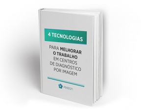 E-book: 4 tecnologias para melhorar o trabalho em centros de diagnóstico por imagem