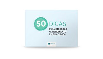 , 50 dicas para melhorar o atendimento em sua clínica