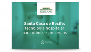 , Santa Casa de Recife: tecnologia hospitalar para otimizar processos