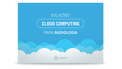 Soluções Cloud Computing para Radiologia
