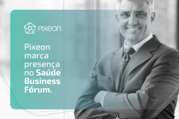 Pixeon apresenta novidades no Saúde Business Fórum