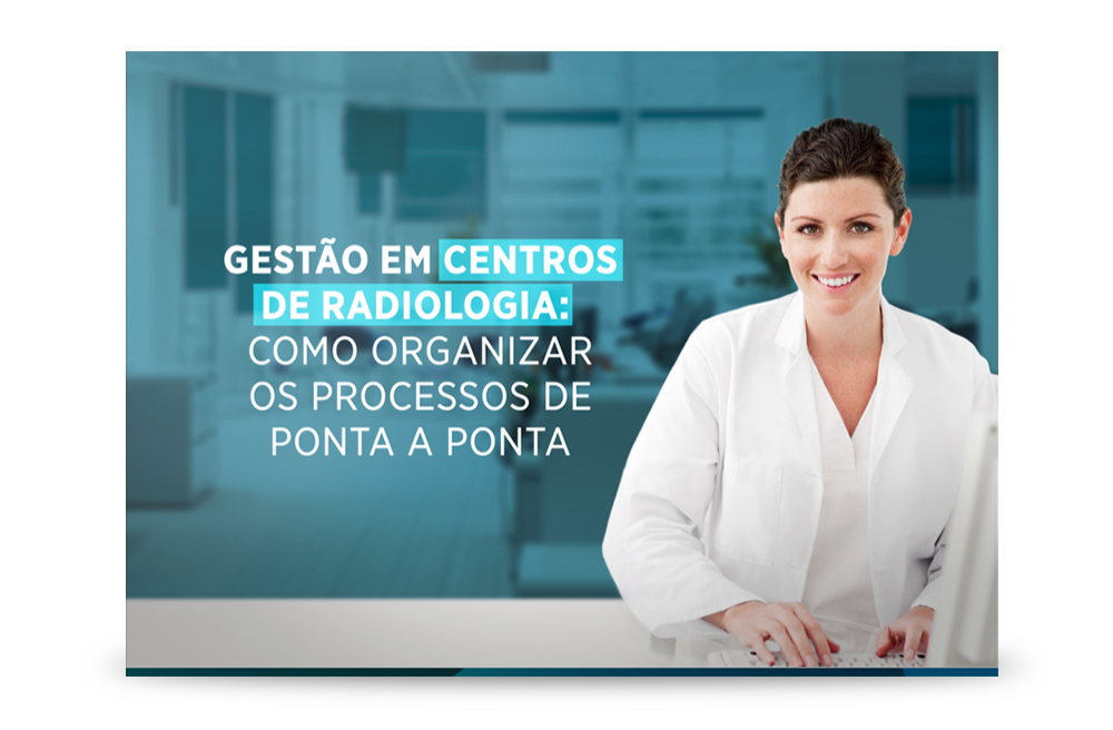 administração radiológica, Whitepaper: Gestão de radiologia: como fazer uma administração radiológica completa?