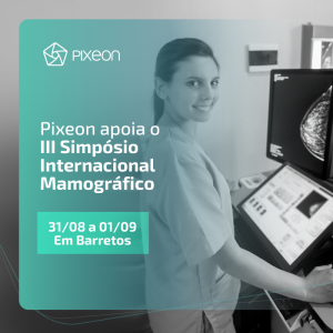 Pixeon apoia Simpósio Internacional de Rastreamento Mamográfico