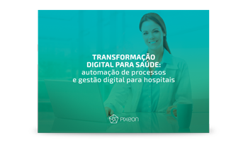 , Transformação digital para a saúde: automação de processos e gestão digital para hospitais