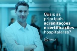 Quais as principais acreditações e certificações hospitalares