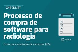 O que avaliar no processo de compra de software para radiologia?