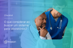 O que considerar ao buscar um sistema para laboratórios?