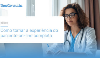 , Como tornar a experiência do paciente on-line completa