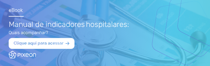 manual de indicadores hospitalares, Manual de indicadores hospitalares: saiba quais acompanhar