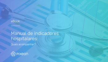 , Manual de indicadores hospitalares: quais acompanhar?