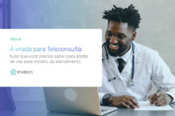 Teleconsulta: tudo o que você precisa saber para adotá-la na sua instituição