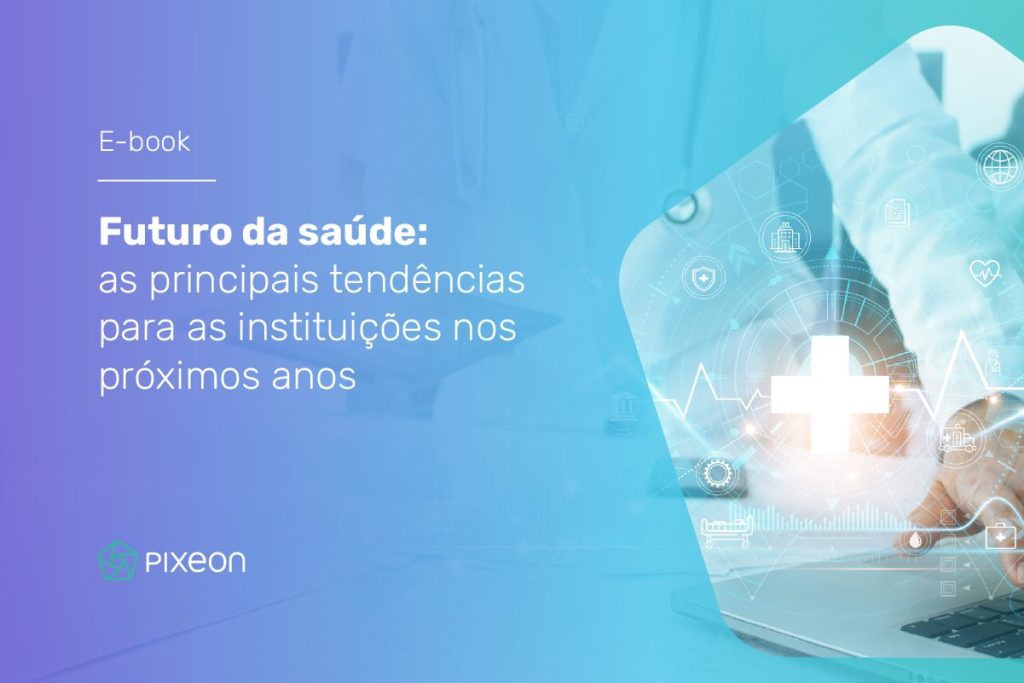 EBOOK – Futuro da saúde: quais as prioridades para as instituições nos próximos anos?
