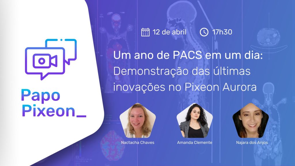 Demonstração das últimas inovações no PACS Pixeon Aurora