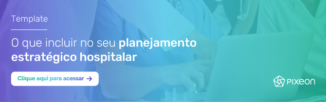 Planejamento estratégico hospitalar: o que incluir?