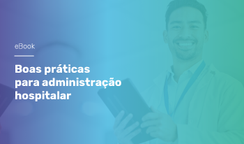EBOOK – Boas práticas para administração hospitalar
