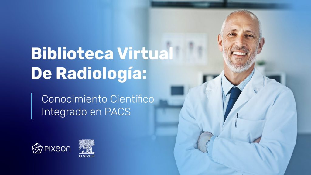 EBOOK – Biblioteca Virtual de Radiología: Conocimiento Científico Integrado en PACS